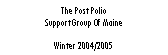 Text Box: The Post Polio Support Group Of MaineWinter 2004/2005